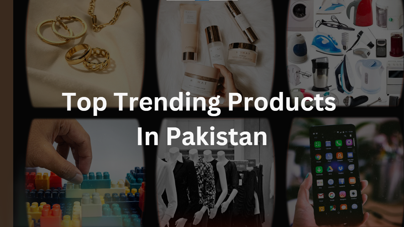 Top 10 Trending Products In Pakistan